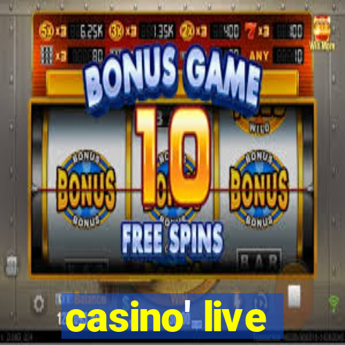 casino' live