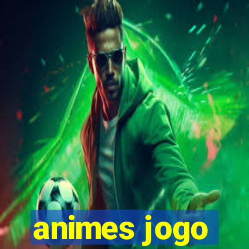 animes jogo