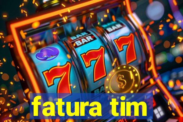 fatura tim