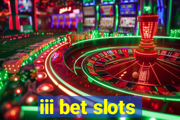 iii bet slots