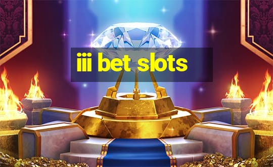 iii bet slots