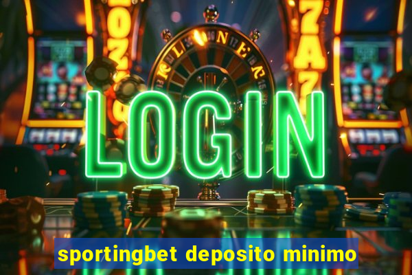 sportingbet deposito minimo