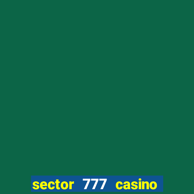 sector 777 casino no deposit bonus