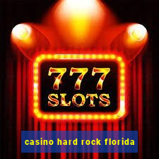 casino hard rock florida