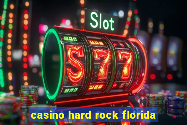 casino hard rock florida