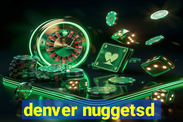 denver nuggetsd