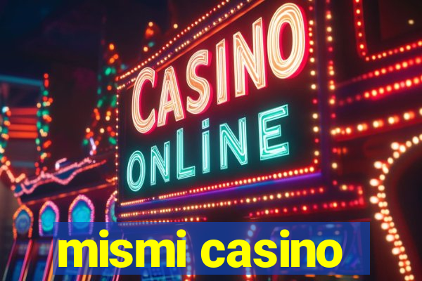 mismi casino