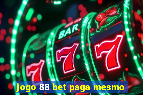 jogo 88 bet paga mesmo