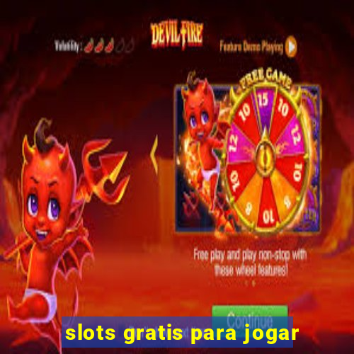 slots gratis para jogar