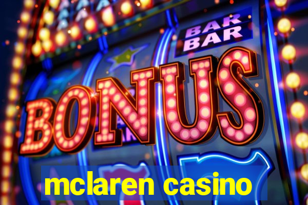 mclaren casino