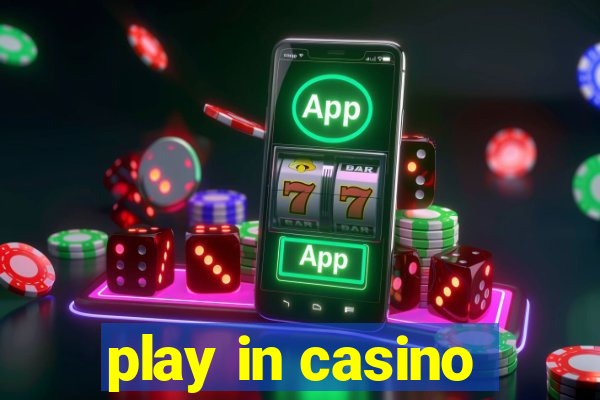 play in casino