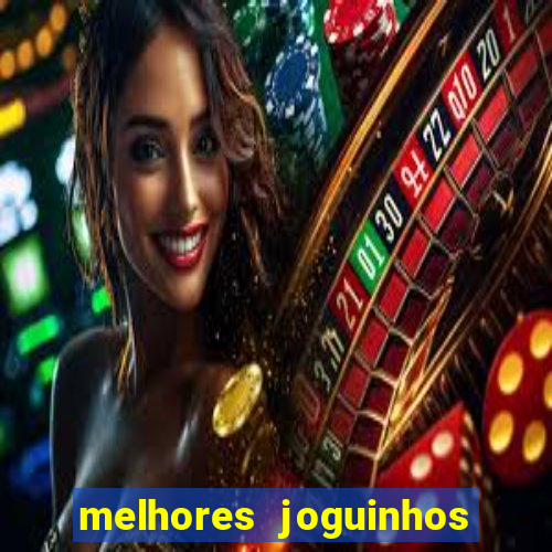 melhores joguinhos para ganhar dinheiro