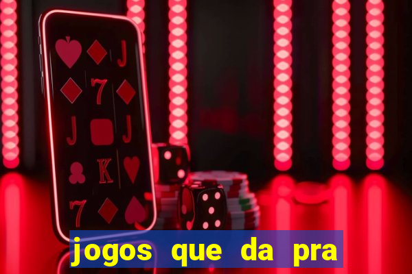 jogos que da pra ganhar dinheiro