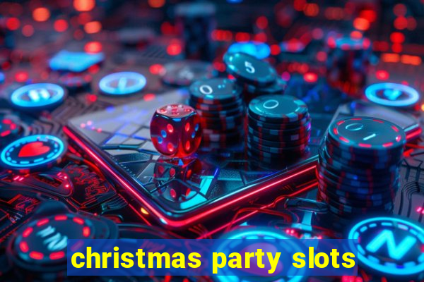 christmas party slots