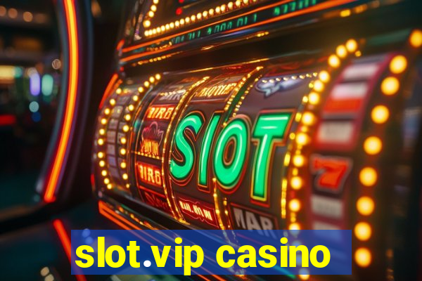 slot.vip casino