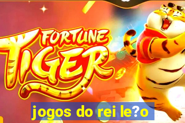 jogos do rei le?o