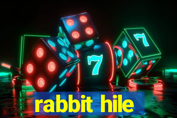 rabbit hile