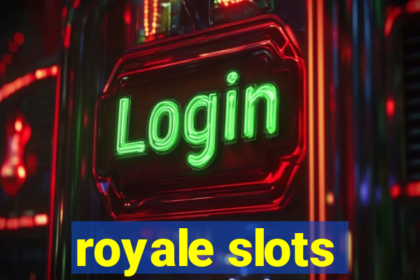 royale slots