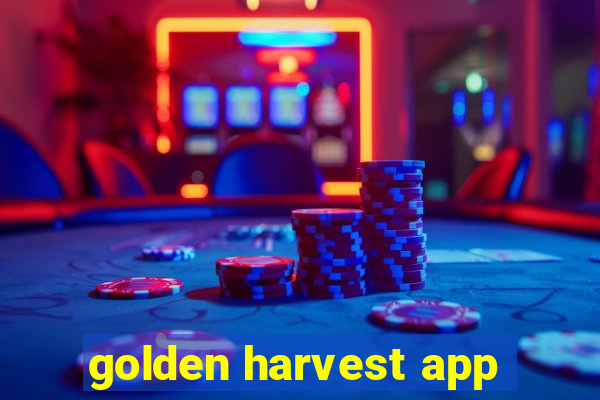 golden harvest app