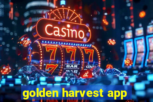 golden harvest app