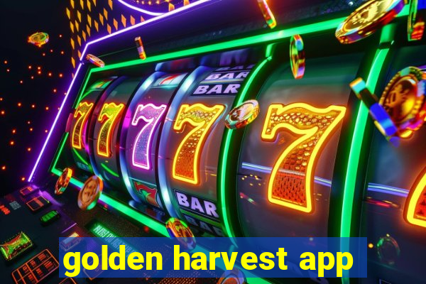 golden harvest app