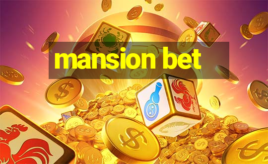 mansion bet