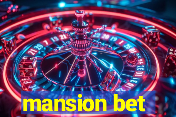 mansion bet