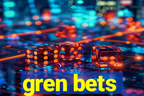 gren bets