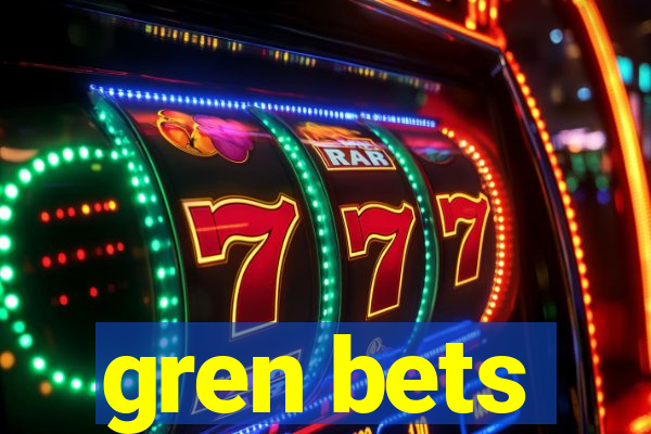 gren bets