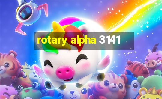 rotary alpha 3141