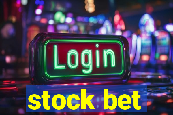 stock bet