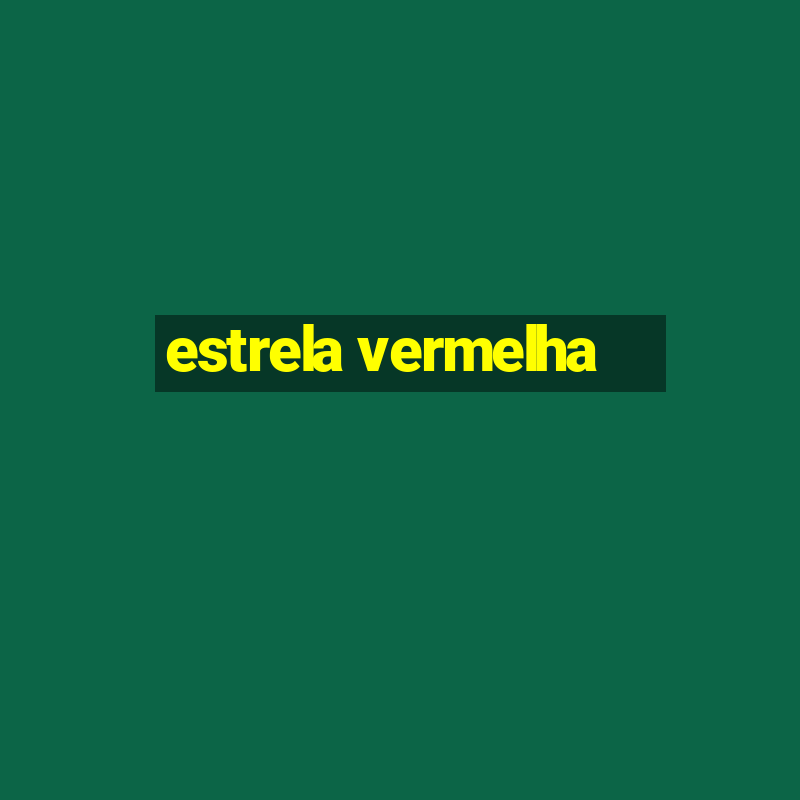 estrela vermelha