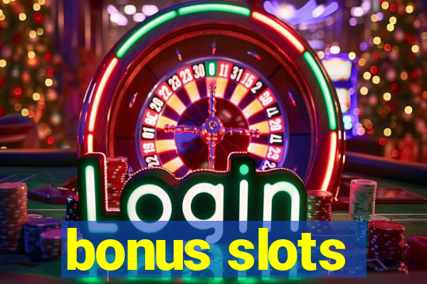 bonus slots