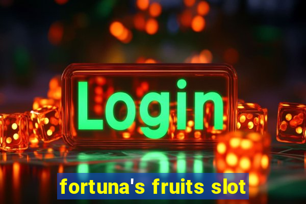 fortuna's fruits slot