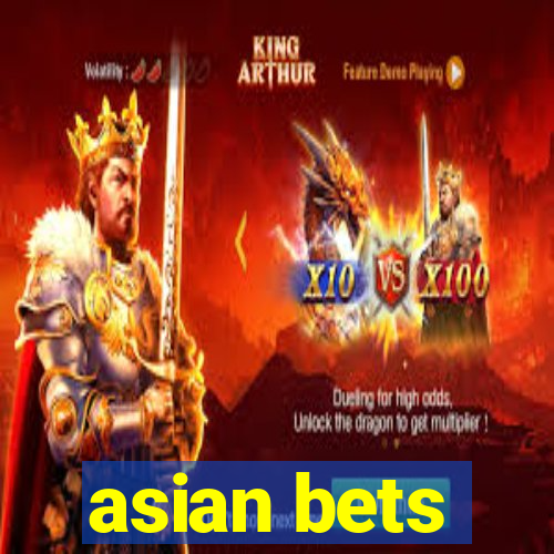 asian bets