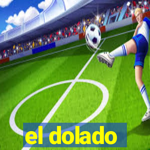 el dolado