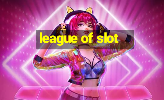 league of slot