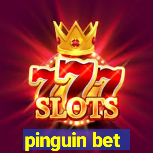 pinguin bet