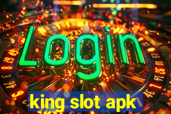 king slot apk