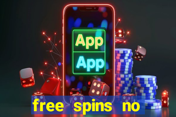 free spins no deposit casino