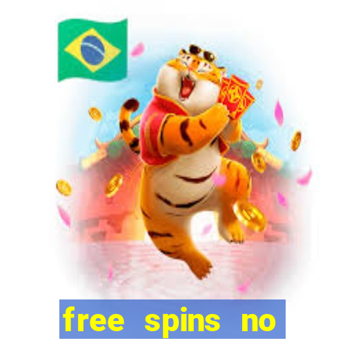 free spins no deposit casino