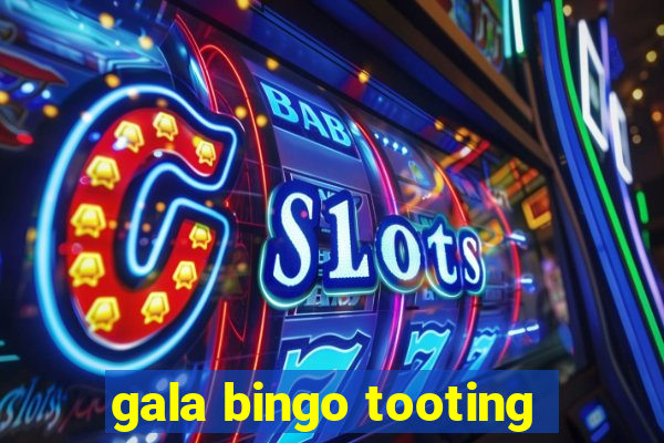 gala bingo tooting