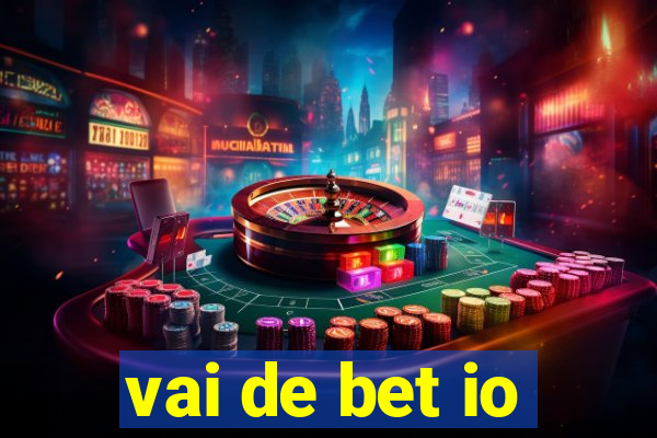 vai de bet io