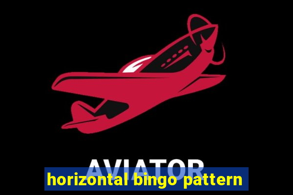 horizontal bingo pattern