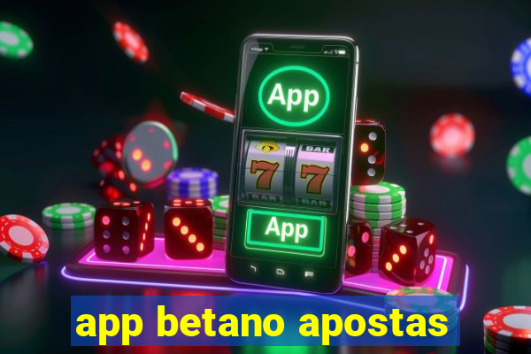 app betano apostas