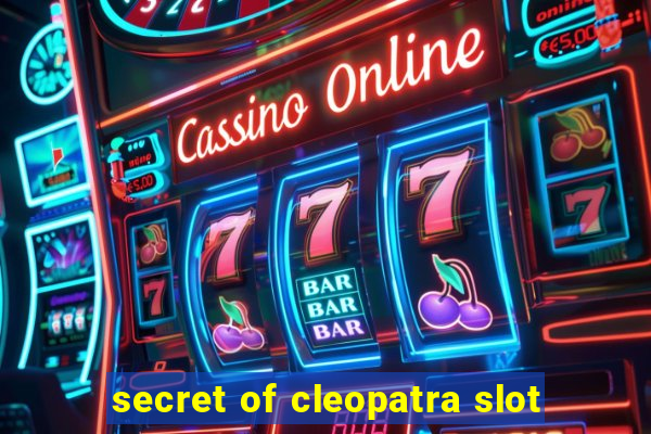 secret of cleopatra slot