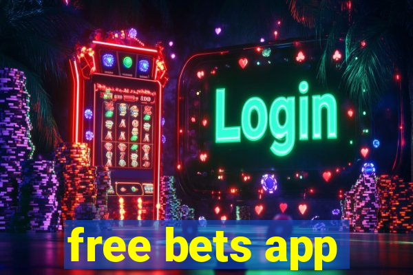 free bets app