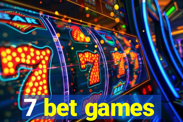 7 bet games