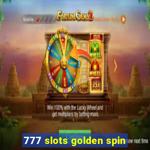 777 slots golden spin