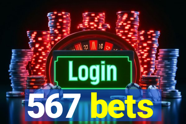 567 bets